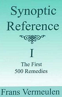 Synoptic Reference- The First 500 Remedies
