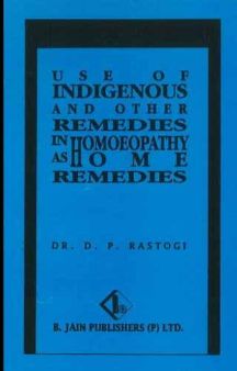 Use Of Indigenous & Other Remedies In Homoeopathy As Home Remedies