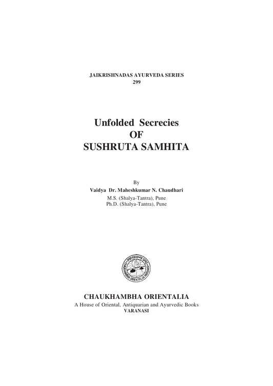 Chaukhambha Orientalia Unfolded Secrecies of Sushruta Samhita