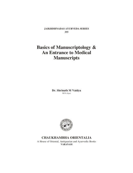 Chaukhambha Orientalia Basics of manuscriptology & medical manuscripts