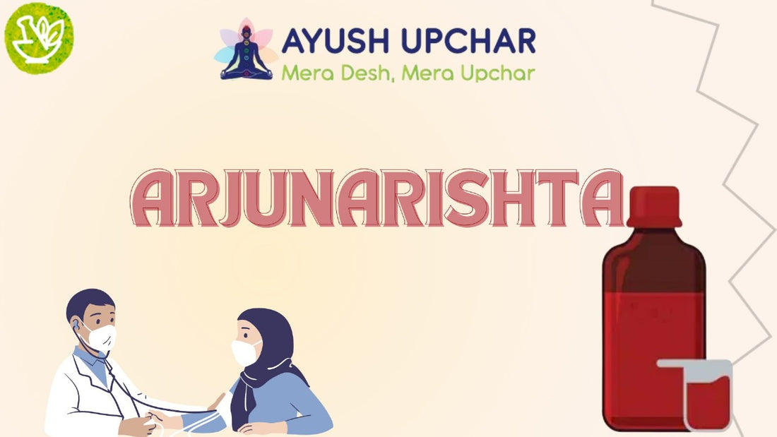 Arjunarishta: The Heart-Healthy Ayurvedic Elixir