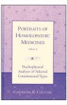 Portraits of Homoeopathic Medicines- Psychophysical Analyses of Selected Constitutional Types- Volume 2