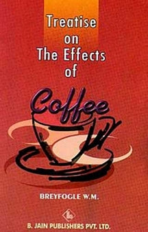 Treatise On The Effects Of Coffee