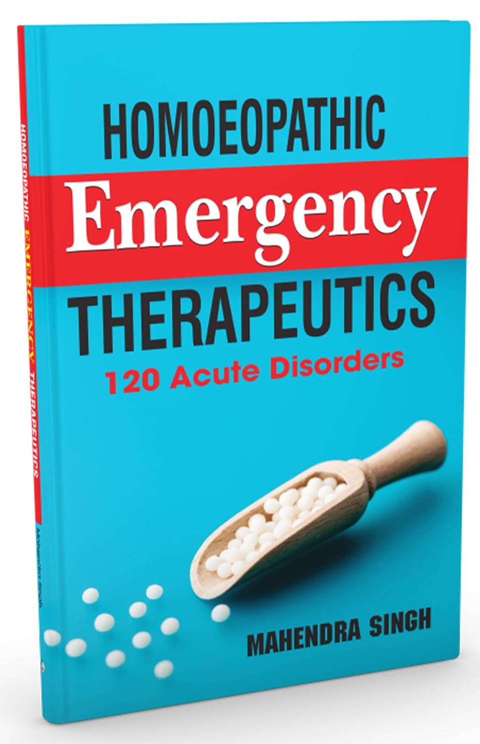 Homoeopathic Emergency Therapeutics 120 Acute Disorders