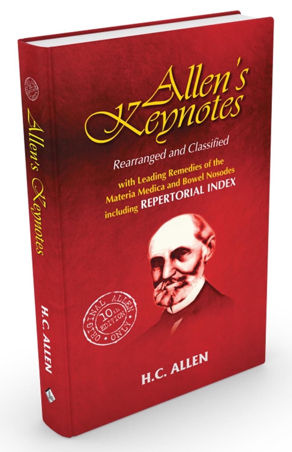 Allens Key-Notes Rearranged & Classified (10Th Edition)- With The Leading Remedies of the Materia Medica and Bowel Nosodes Including Repertorial Index