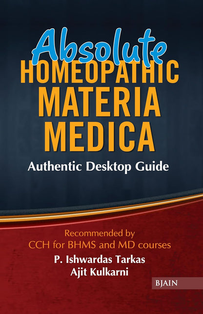 Absolute Homeopathic Materia Medica- Authentic Desktop Guide Recommended by CCH for BHMS and MD courses