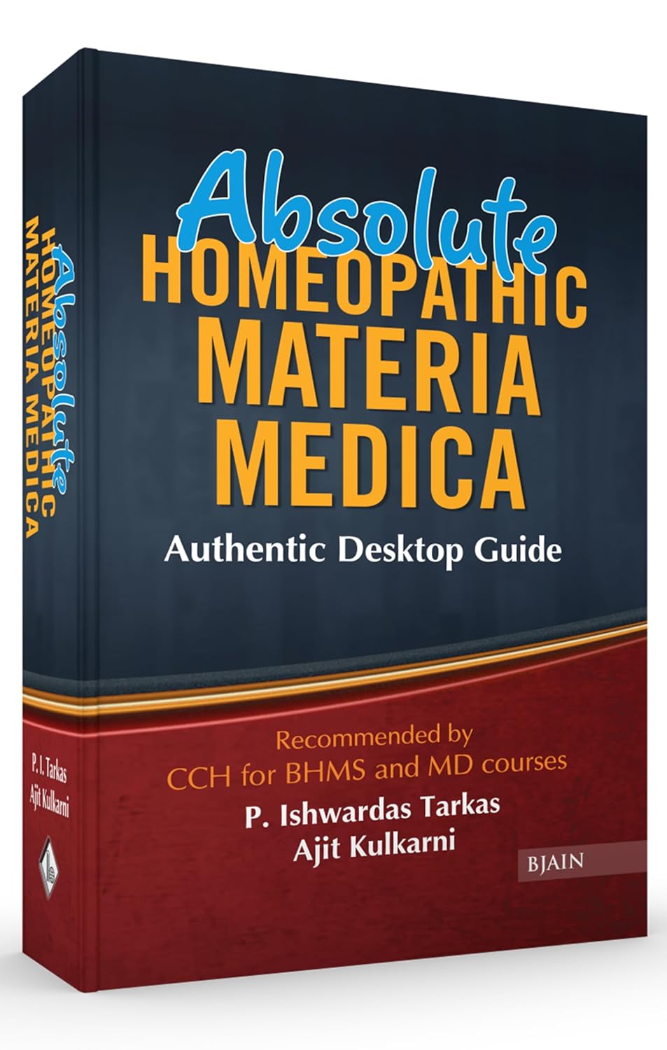 Absolute Homeopathic Materia Medica- Authentic Desktop Guide Recommended by CCH for BHMS and MD courses