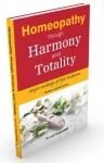 Homeopathy Through Harmony and Totality - Volume 1 (2nd Edition)