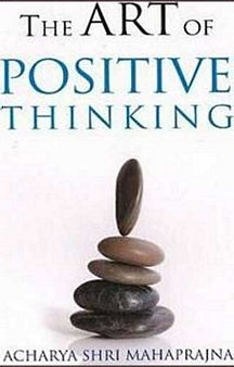 The Art Of Positive Thinking