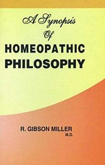 A Synopsis Of Homoeopathic Philosophy