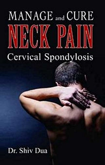 Manage & Cure Neck Pain Cervical Spondylosis