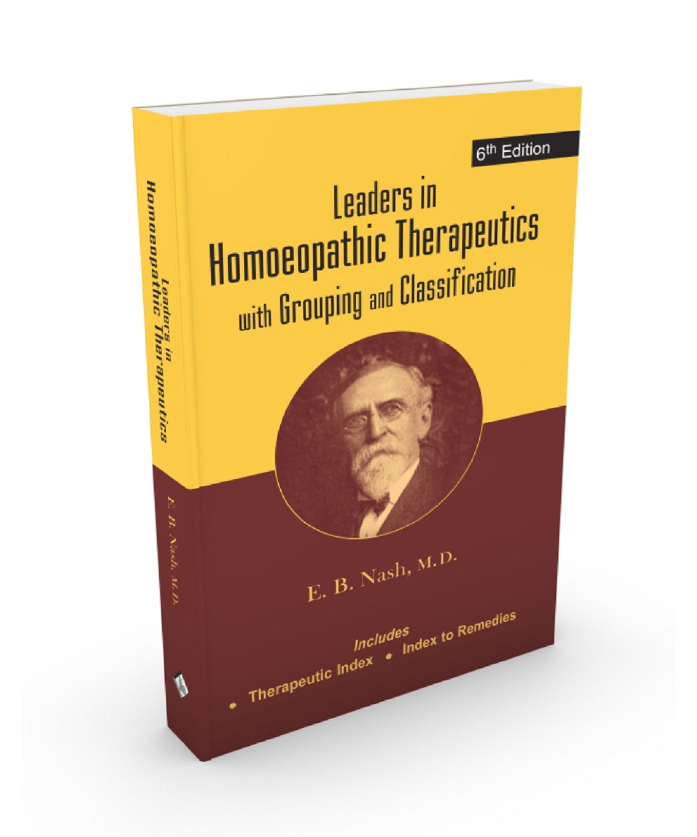 Leaders In Homoeopathic Therapeutics With Grouping And Classifications