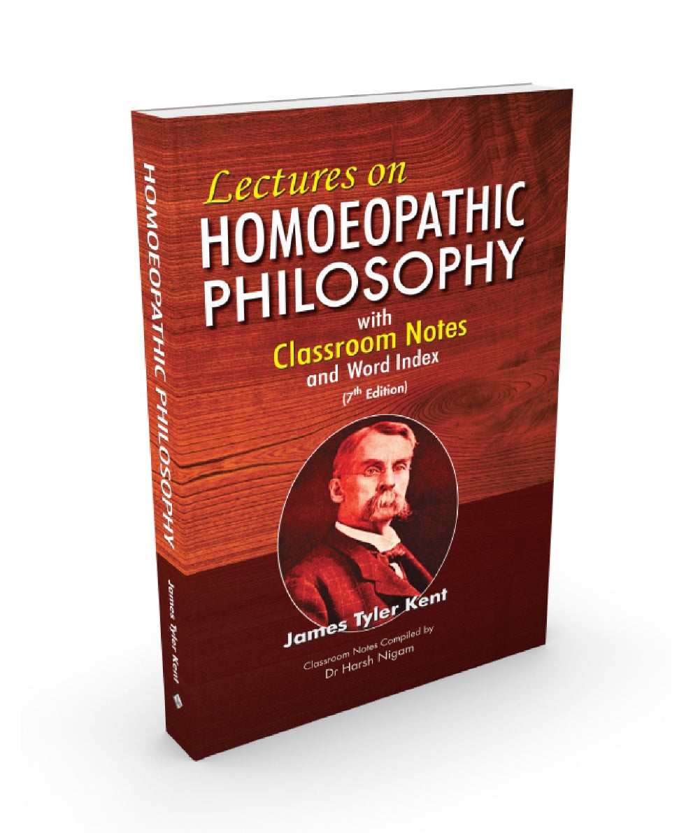 Lectures On Homoeopathic Philosophy 7Th Ed. With Classroom Notes Compiled By Dr. Harsh Nigam & Word Index