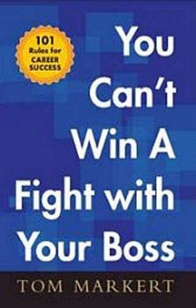 You Cant Win a Fight with Your Boss