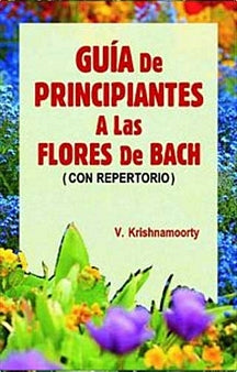 Guia De Principiantes A Las Flores De Bach (Con Repertorio)