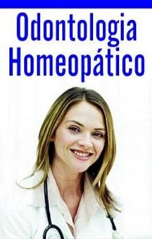 Odontologia Y Homeopatia