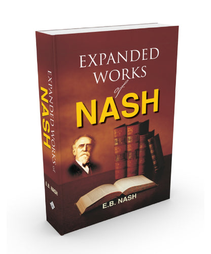 Expanded Work Of Dr. E.B. Nash