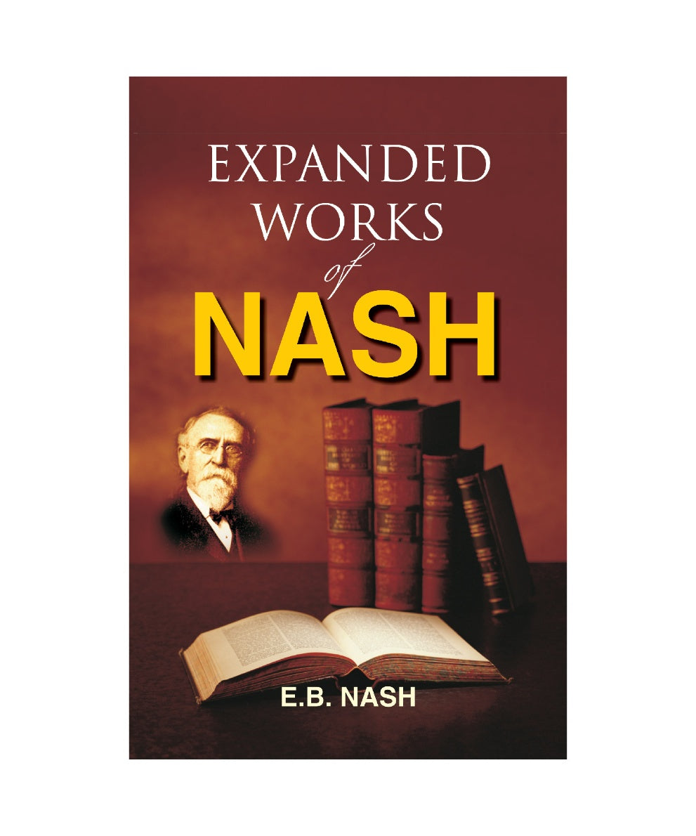 Expanded Work Of Dr. E.B. Nash