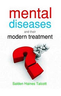 Mental Diseases And Their Modern Treatment