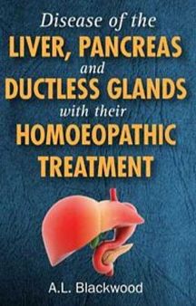 Diseases Of The Liver & Pancreas And Ductless Glands With Their Homoeopathic Treatment