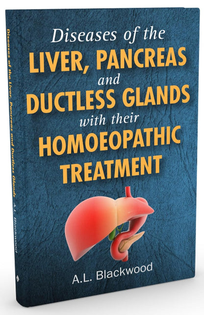 Diseases Of The Liver & Pancreas And Ductless Glands With Their Homoeopathic Treatment