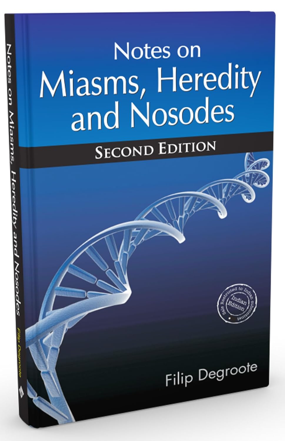 Notes On Miasms, Heredity And Nosodes- Second Edition