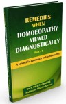 Remedies When Homoeopathy Viewed Diagnostically (a scientific approach in Homoeopathy)