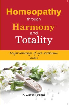 Homeopathy through Harmony and Totality - Volume 2