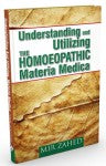 Understanding And Utilizing The Homoeopathic Materia Medica