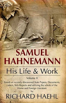 Life & Work Of Samuel Hahnemann (2 Vols.)