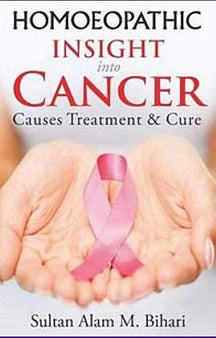 Homoeopathic Insight Into Cancer