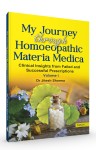 My Journey Through Homoeopathic Materia Medica- Clinical Insights from Failed and Successful Prescriptions (Volume 1)