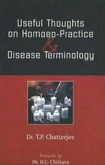 Useful Thoughts On Homoeopathic Practice & Disease Terminology