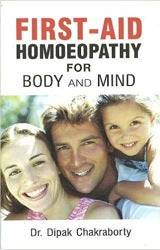 First Aid Homeopathy For Body And Mind