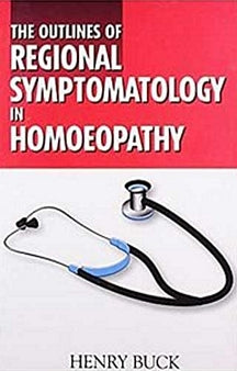 The Outlines Of Regional Symptomatology In Homoeopathy