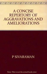 A Concise Repertory Of Aggravations And Ameliorations