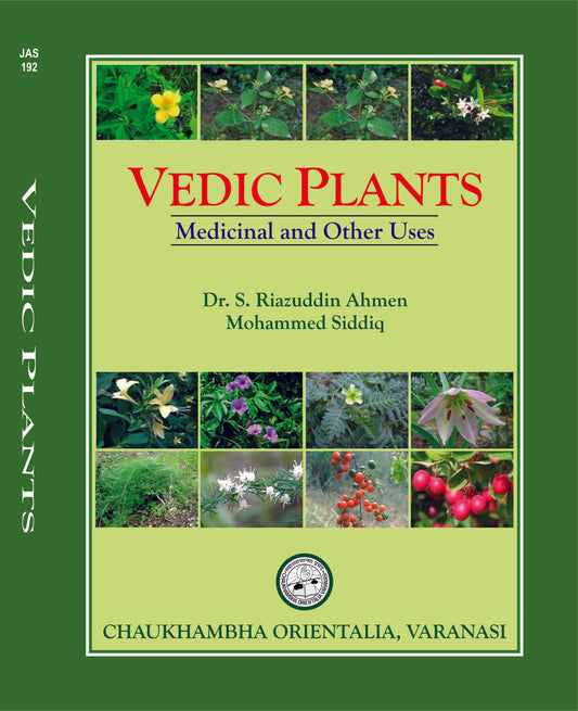 Chaukhambha Orientalia Vedic Plants (Medicinal and other Uses)