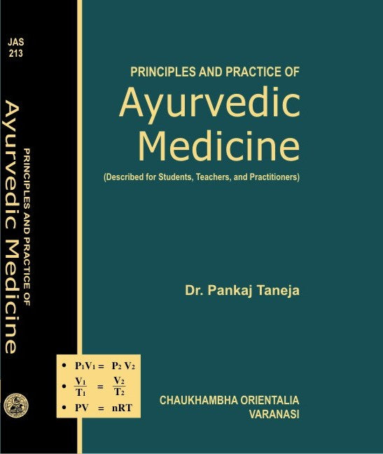 Chaukhambha Orientalia Principles and Practice of Ayurvedic Medicine