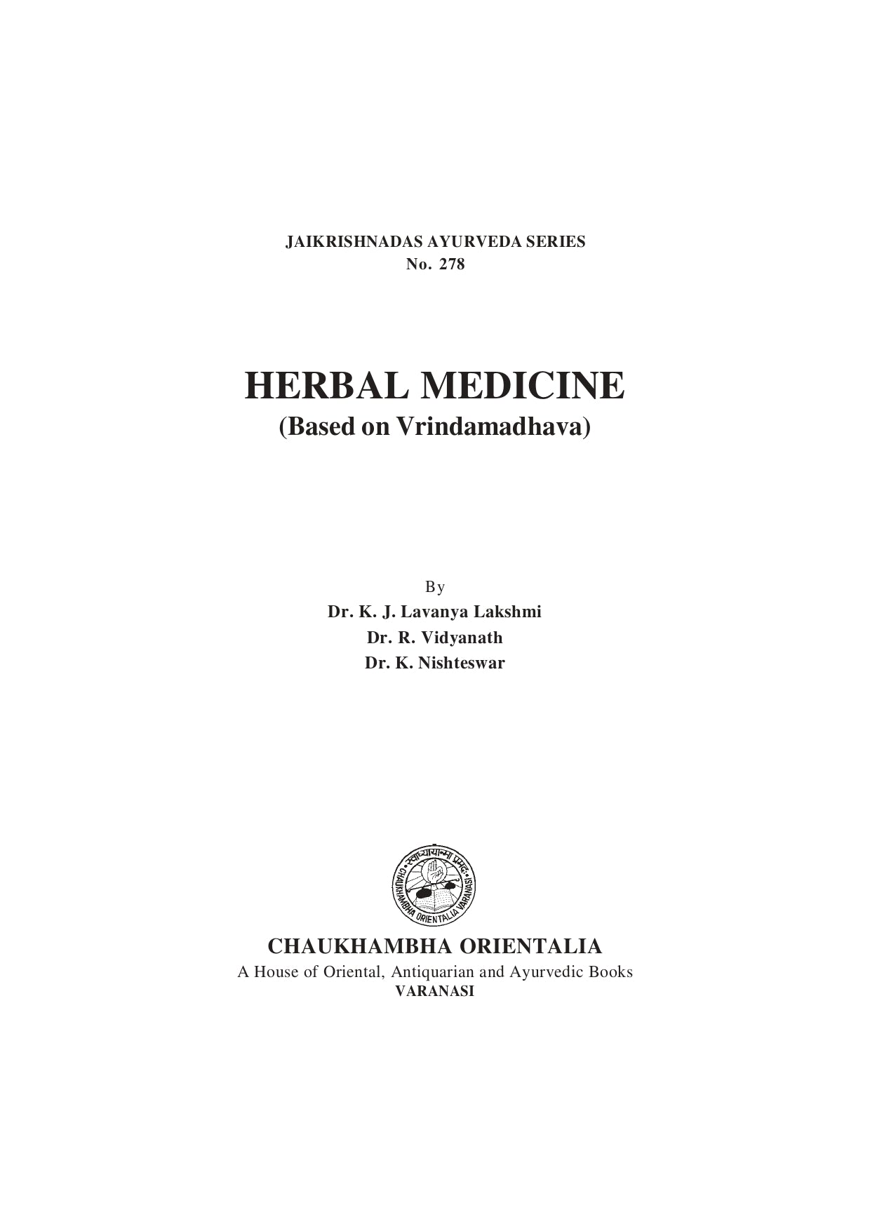 Chaukhambha Orientalia Herbal medicine (Based on Vrindamadhava)