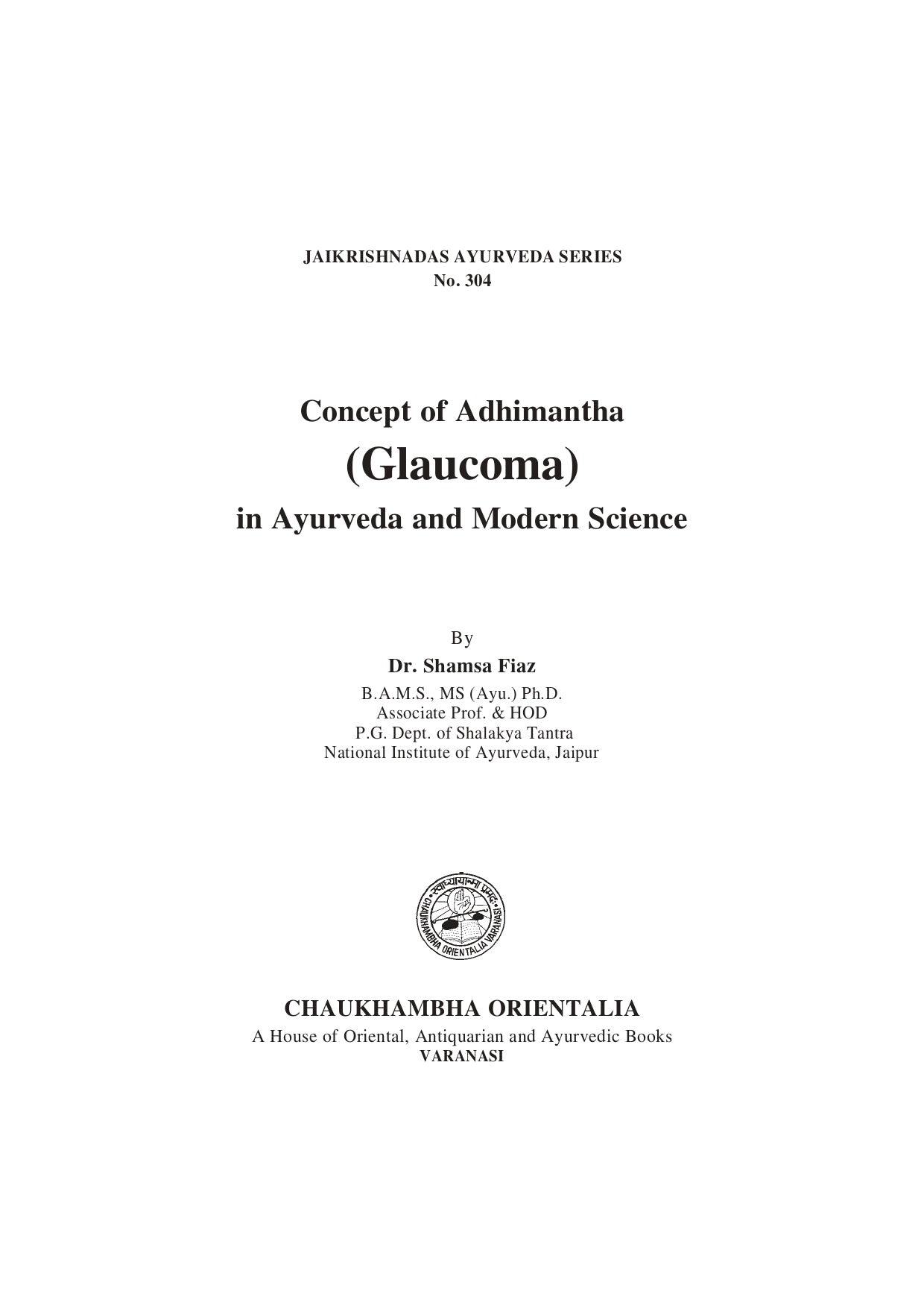 Chaukhambha Orientalia Concept of Adhimantha (Glaucoma) in Ayurveda and Modern