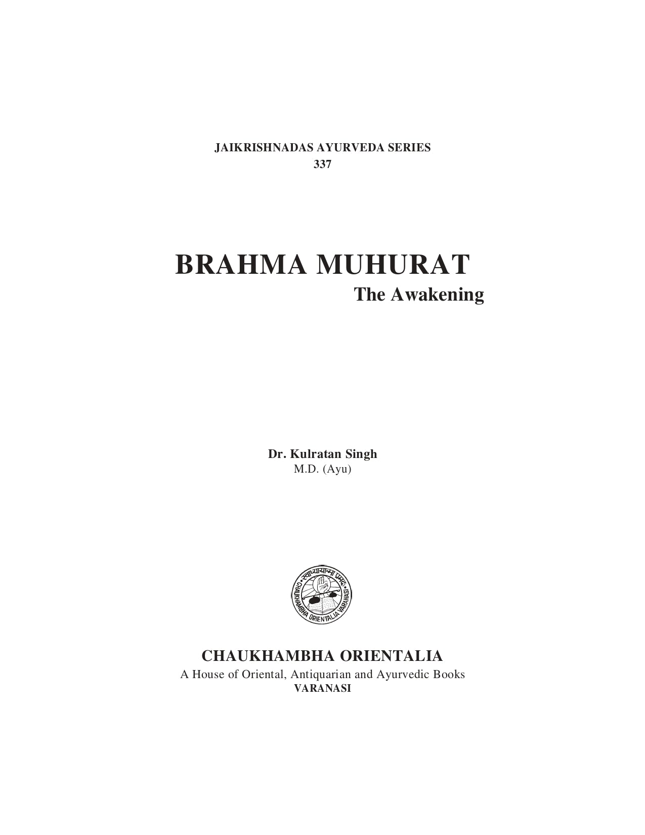 Chaukhambha Orientalia Brahma Muhurat : The Awakening