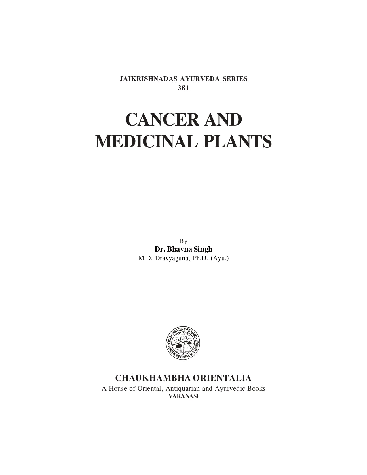 Chaukhambha Orientalia Cancer and Medicinal Plants