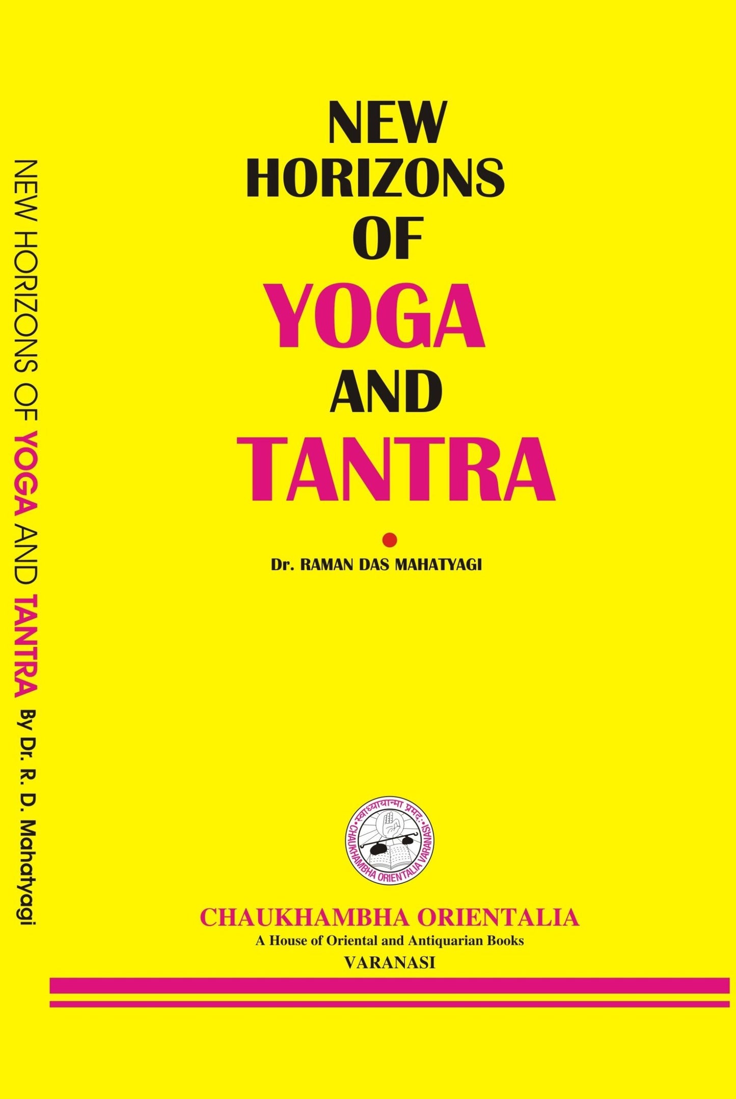 Chaukhambha Orientalia New Horizons of Yoga and Tantra (Illustrated)