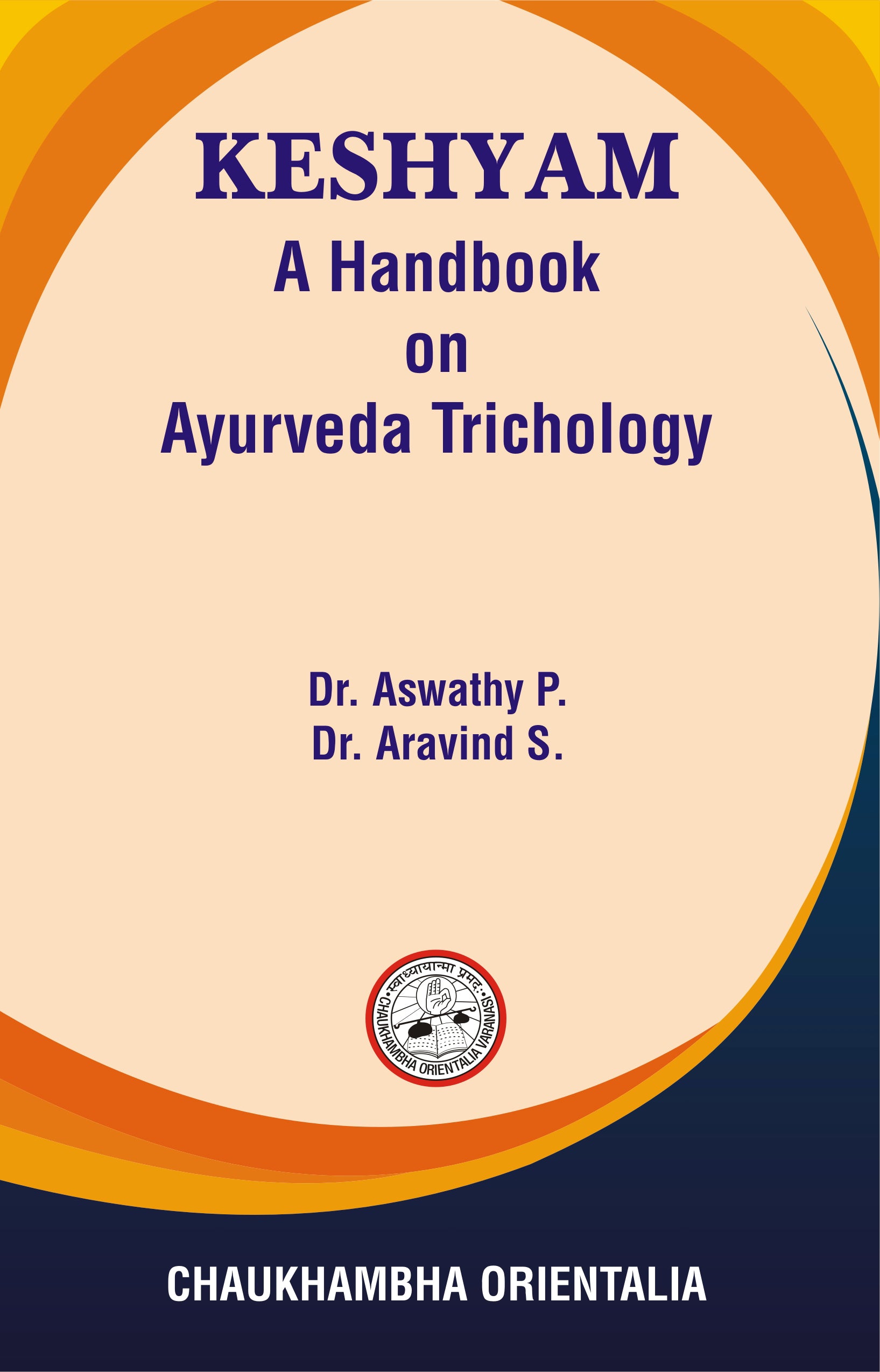 Chaukhambha Orientalia Keshyam - A Handbook of Ayurveda Trichology